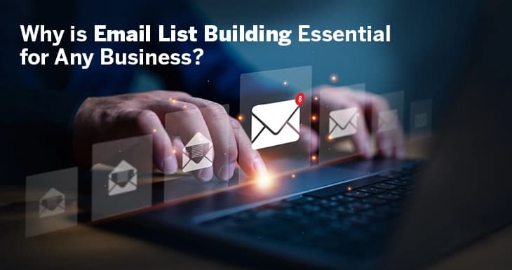 Why is Email List Building Essential for Any Business?